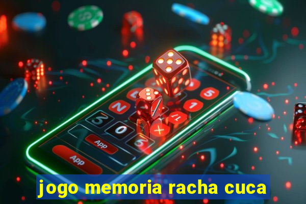 jogo memoria racha cuca